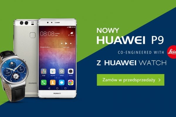 Przedsprzedaż Huawei P9 w Plusie