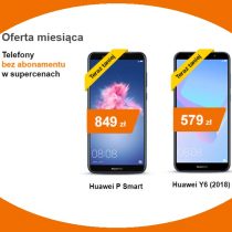 Oferta miesiąca w Orange – tańsze telefony Huawei bez umowy