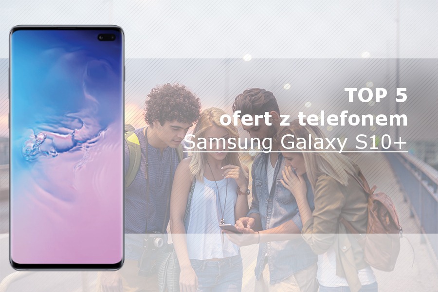 Samsung Galaxy S10+ oferty