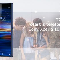 Sony Xperia 10 Plus – 5 najlepszych ofert komórkowych
