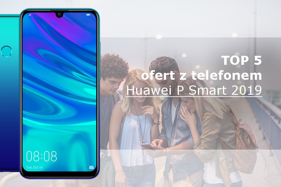 Huawei P Smart (2019) najlepsze oferty