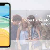 iPhone 11 – 5 najlepszych ofert komórkowych