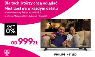 Telewizory Philips od 999 zł w T-Mobile Magenta Dom