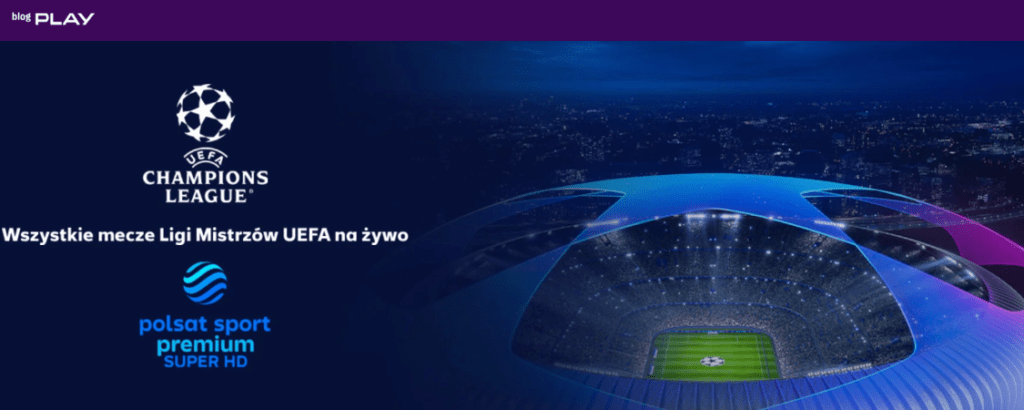 telewizja Play NOW Liga Mistrzów UEFA