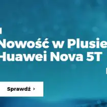 Huawei Nova 5T w Plusie – ceny od 1 zł na start